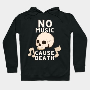 No Music Cause Death Hoodie